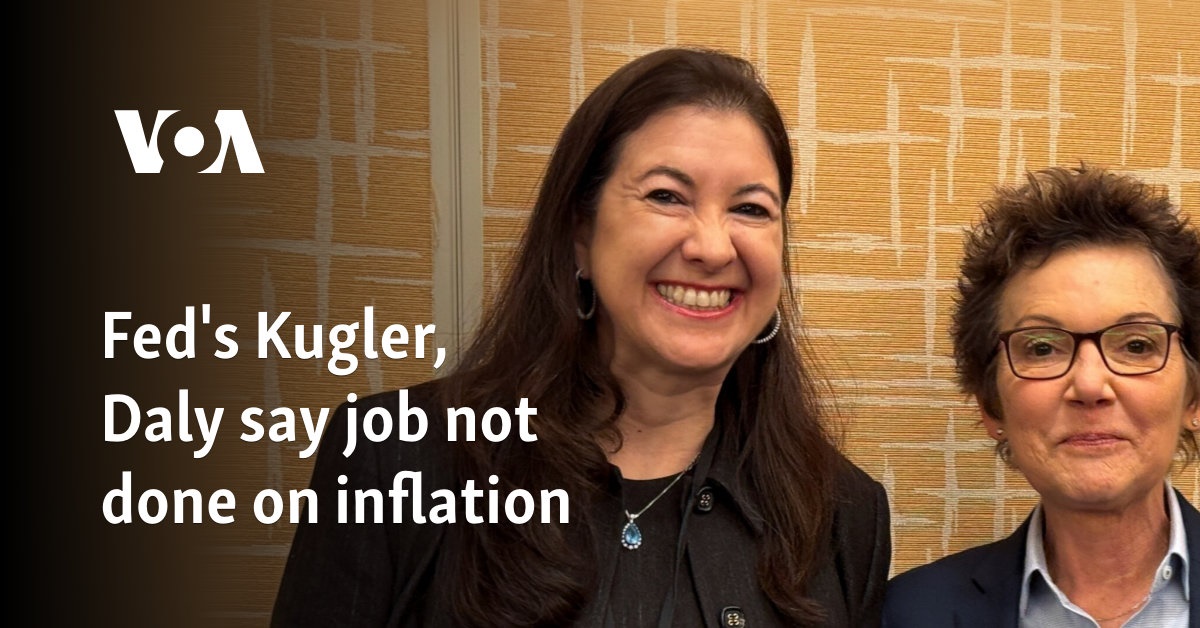 Fed's Kugler, Daly say job not done on inflation